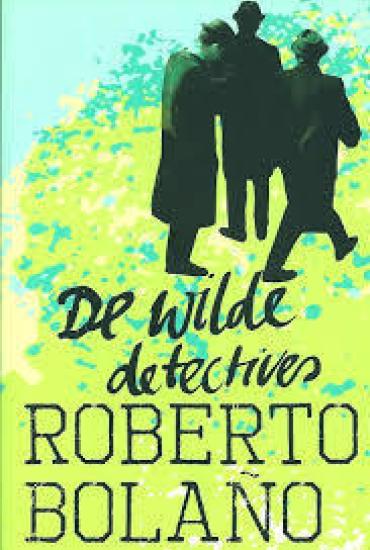 De wilde detectives-Roberto Bolaño