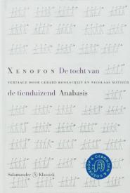 De tocht van de tienduizend = Anabasis - Atheniensis Xenophon