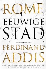 Rome, eeuwige stad - Ferdinand Addis