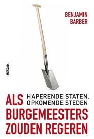 Als burgemeesters zouden regeren - Benjamin Barber