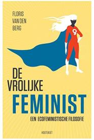 De vrolijke feminist - Floris van den Berg