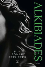 Alkibiades - Ilja Leonard Pfeijffer